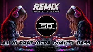 AJJ KI RAAT  REMIX  ULTRA QUALITY ELECTRO BASS  HINDI DANCE SONG  DJ SIDAY REMIX 202425 NEW [upl. by Amsirhc]