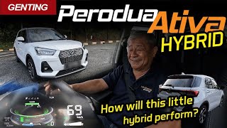 Ativa Hybrid  Driven On Genting  How Does It Perform  YS Khong Driving [upl. by Johiah]