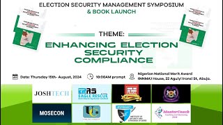 Election Security Management Symposium amp Book Launch 2024 by Dr Kingsley Ikechukwu [upl. by Aviv]