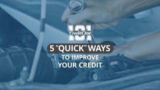 Credit 101 5 “Quick” Ways to Improve your Credit [upl. by Darnok]