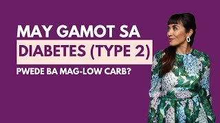 May Gamot Sa Diabetes Pwede Ba Mag LoCarb [upl. by Allerbag]