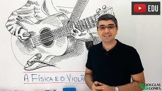 A Física no violão com música e alegria [upl. by Alexa248]