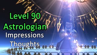 Level 90 Astrologian  First Impressions And Thoughts  FFXIV Endwalker [upl. by Hedve]