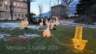 Aosta 2024 quotMercatini di Natalequot [upl. by Warfold41]