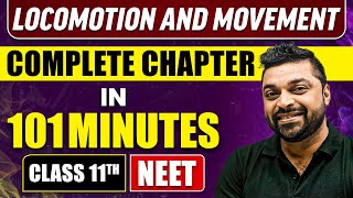 LOCOMOTION AND MOVEMENT in 101 Minutes  Full Chapter Revision  Class 11 NEET [upl. by Abbe]