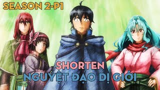 SHORTEN quotNguyệt đạo dị giớiquot  Season 2  P2  AL Anime [upl. by Auqemahs]