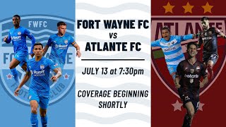 LIVESTREAM  Fort Wayne FC vs Atlante FC  July 13 2023 [upl. by Rosalynd]