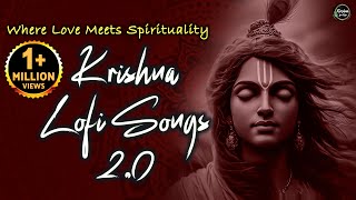 Krishna Lofi Songs 20  Slow amp Reverb  The Sound Of Inner Peace  Relaxing Lofi Song [upl. by Naffets933]