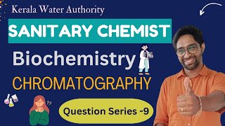 Sanitary Chemist KWA Biochemistry  Chromatography  Question Series  9 keralapsc psc [upl. by Judd12]