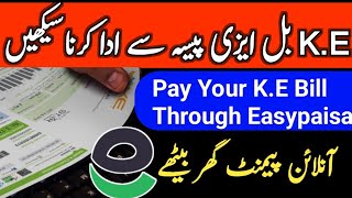 KE bill payment through easypaisa  How to pay K electric bill via is a paisa [upl. by Ertnom723]