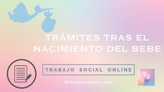 TRÁMITES TRAS EL NACIMIENTO DE BEBE [upl. by Shivers]