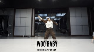 Woo Baby｜Choreography by Icey [upl. by Howlend]