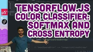 79 TensorFlowjs Color Classifier Softmax and Cross Entropy [upl. by Rosenzweig]