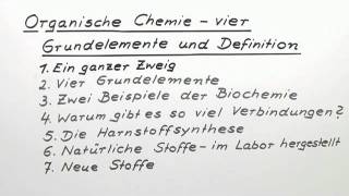 Organische Chemie  vier Grundelemente und Definition  Chemie  Organische Chemie [upl. by Ielirol]