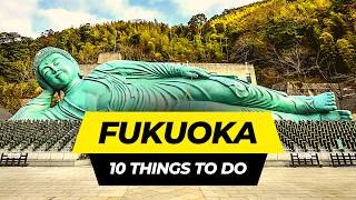 Top 10 Things to do in Fukuoka 2024  Japan Travel Guide [upl. by Zebada]