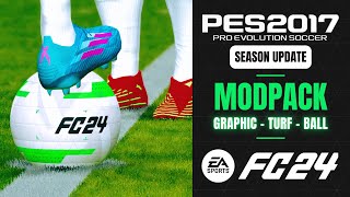 PES 2017 I New Modpack EA Sports FC 2024 For All Patches Scoreboard amp Turf amp Menu  Download [upl. by Yllac]