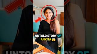 🤯 Untold Story Of Ankita Shrivastava  shorts realstories [upl. by Belamy416]