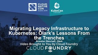 Migrating Legacy Infrastructure to Kubernetes Olark’s Lessons From the Trenches [upl. by Olmsted743]