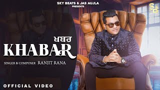 Khabar  Ranjit Rana  Debi Makhsoospuri  Latest Punjabi Songs 2021  Sky Beats [upl. by Brucie]