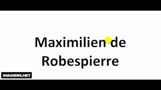 How to pronounce Maximilien de Robespierre [upl. by Noirda]