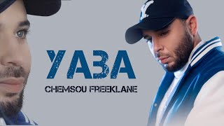 chemsou Freeklane  YABA lyrics كلمات شمسو فريكلان يابا [upl. by Rento]