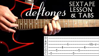 Deftones Sextape Guitar Lesson  Sextape Deftones Tab  Sextape Deftones Guitar  Tabs  Chords [upl. by Gnok]