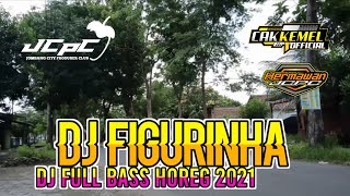 DJ FIGURINHA FULL BASS HOREG 2021  VIRAL TIKTOK  By CAK KEMEL OFFICIAL JCPC [upl. by Yuria]