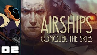 Lets Play Airships Conquer The Skies  PC Gameplay Part 2  Lobbernaut [upl. by Inama]