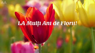 La Mulți Ani de Florii 🌺 [upl. by Erhard]