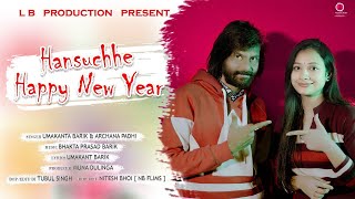 HANSUCHE HAPPY NEW YEAR II UMAKANTA BARIK II ARCHANA PADHI II L B STUDIO II [upl. by Marrissa]