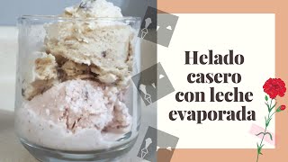 Helado FÁCIL con leche evaporada [upl. by Park]