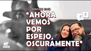 1 Corintios 1312 ¿Qué significa que “Ahora vemos por espejo oscuramente” [upl. by Adnowal]