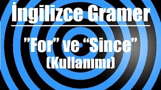 İngilizce’de “For” ve “Since” kelimelerinin kullanıldığı yerler [upl. by Granger]