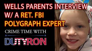 Summer Wells Parents interview analyzed by a Ret FBI Polygraph Expert Crime Time with DutyRon [upl. by Nerak]