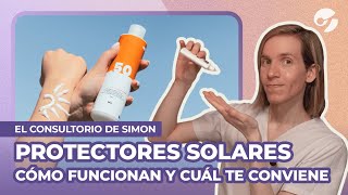 PROTECTORES SOLARES cómo FUNCIONAN y cuál te CONVIENE USAR según tu PIEL [upl. by Phiona]