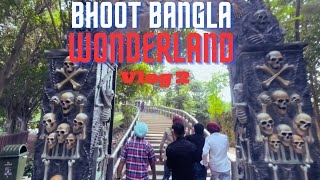 Wonderland Jalandhar Waterpark  Bhoot Bangla😱🥶 punjabivlogs youtubevideo [upl. by Yarvis706]