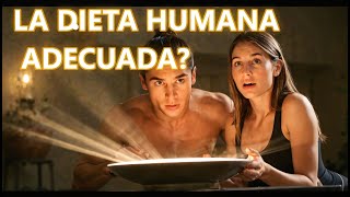 LA DIETA HUMANA ADECUADA [upl. by Noived]