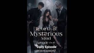 Rebirth of Mysterious Mind । Episode 6 to 10 । Novel Audiobook story । Pocket fm । Pratilipi [upl. by Mcconnell846]