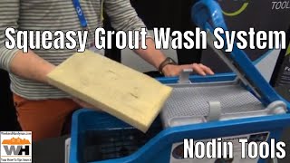 Squeasy Wash System For Grouting Tile Easy Cleaning from Nodin tools  Weekend Handyman [upl. by Eidroj]