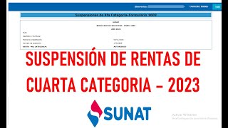 SUSPENCIÓN DE RENTAS DE 4TA CATEGORIA  2023 SUNAT [upl. by Drucie]