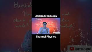 BlackBody Radiation  Thermal Physics [upl. by Alick]