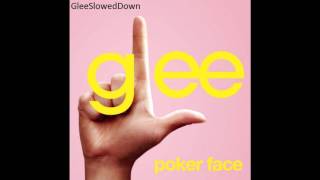 Glee  quotPoker Facequot Slowed Down [upl. by Wye]