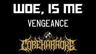 Woe Is Me  Vengeance Karaoke Instrumental [upl. by Navets]