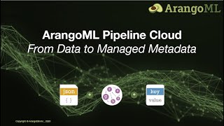 Demo ArangoML Pipeline Cloud  Managed Machine Learning Metadata [upl. by Airdnaxila556]