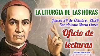 OFICIO DE LECTURA  JUEVES 24 DE OCTUBRE 2024  SAN ANTOIO MARIA CLARET  XXIX TIEMPO ORDINARIO [upl. by Herm]