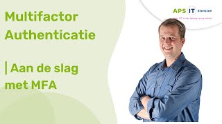 Aan de slag met Multifactor Authenticatie MFA [upl. by Geier414]