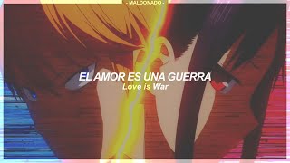 Kaguyasama Love is War OP Full  Love Dramatic  Sub Español 『AMV』♡ [upl. by Ennasus]