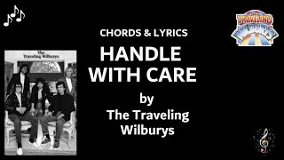 Handle With Care by Traveling Wilburys Chords and Lyrics [upl. by Aratahs]