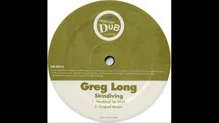 Greg Long – Skindiving Headstash Re Work [upl. by Naanac889]