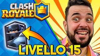 Gran Cavaliere al Livello 15  CLASH ROYALE [upl. by Orson738]